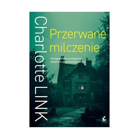 Przerwane milczenie Charlotte Link motyleksiazkowe.pl