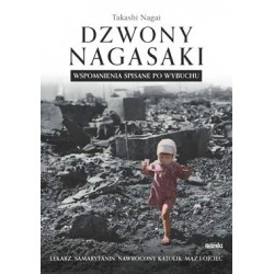 Dzwony Nagasaki. Wspomnienia spisane po wybuchu takashi Nagai motyleksiazkowe.pl