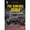 Po komendą "Ognia"