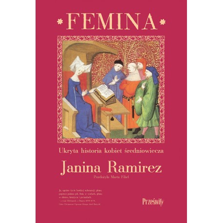 Femina. Ukryta historia kobiet średniowiecza Janina Ramirez motyleksiazkowe.pl