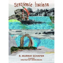 Strojenie świata R. Murray Schafer motyleksiazkowe.pl