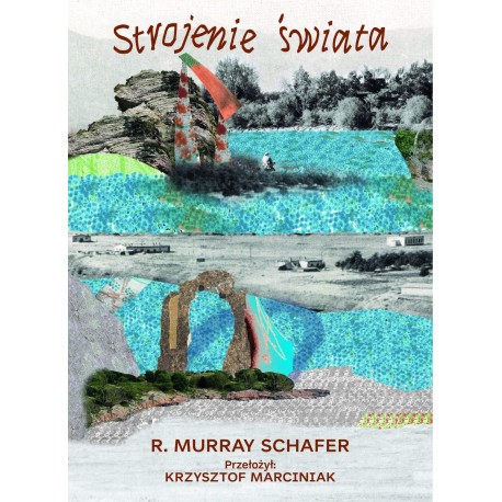 Strojenie świata R. Murray Schafer motyleksiazkowe.pl