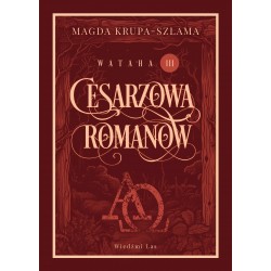 Cesarzowa Romanow. Wataha Tom 3 Magda Krupa-Szlama motyleksiazkowe.pl