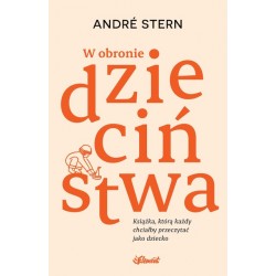 W obronie dzieciństwa André Stern motyleksiazkowe.pl