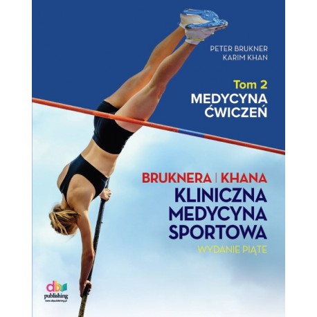 Kliniczna Medycyna Sportowa. Tom 2: Medycyna Ćwiczeń (wyd. V, 2025). motyleksiazkowe.pl