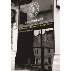 Rozmowy z Aktorami ze Starego Teatru Konopczyńska - Tota Ewelina motyleksiazkowe.pl