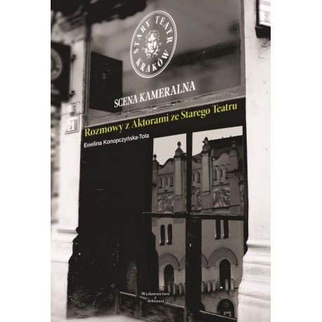Rozmowy z Aktorami ze Starego Teatru Konopczyńska - Tota Ewelina motyleksiazkowe.pl