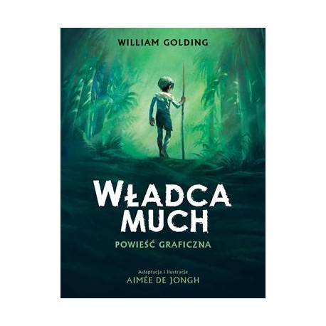 Władca much. Powieść graficzna William Golding Aimee de Jongh motyleksiazkowe.pl