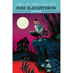 Dom Slaughterów Tom 4 Alabaster motyleksiazkowe.pl