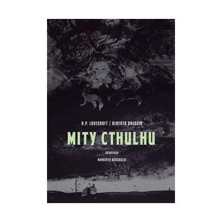 Mity Cthulhu  H.P Lovecraft Alberto Breccia motyleksiazkowe.pl