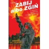 Zabij albo zgiń Tom 3