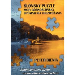 Ślonsky puzzle mojy gornoślonsky spomniynia i rozwożania Peter Bienia motyleksiazkowe.pl