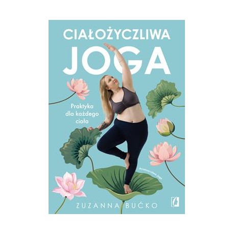 Ciałożyczliwa joga Zuzanna Bućko motyleksiazkowe.pl