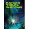Zakodowane przesłania starożytnych