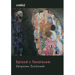 Epizod z Tanatosem Zbigniew Żuchowski motyleksiazkowe.pl