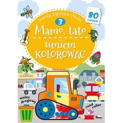 Mamo, tato umiem kolorować 3. Poznaję angielskie słówka motyleksiazkowe.pl