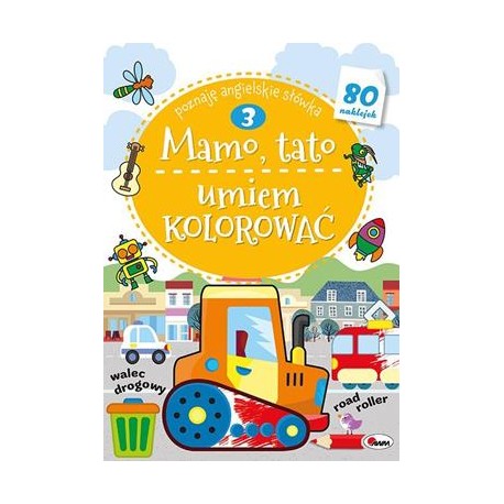 Mamo, tato umiem kolorować 3. Poznaję angielskie słówka motyleksiazkowe.pl