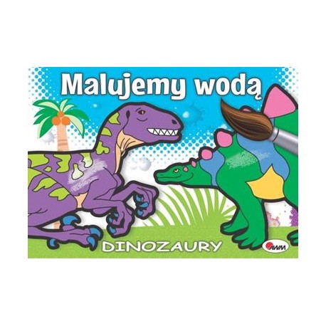 Malujemy wodą Dinozaury motyleksiazkowe.pl