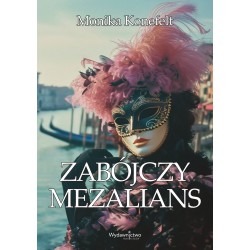 Zabójczy mezalians Monika Konefelt motyleksiazkowe.pl