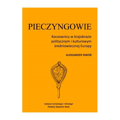 Pieczyngowie. Koczownicy w krajobrazie politycznym i kulturowym średniowiecznej Europy motyleksiazkowe.pl
