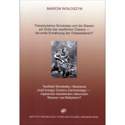 Teofilakt Simokatta i Słowianie znad brzegu Oceanu Zachodniego – najstarsze świadectwo obecności Słowian nad Bałtykiem?