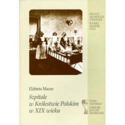 Szpitale w Królestwie Polskim w XIX wieku Elżbieta Mazur motyleksiazkowe.pl