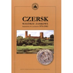 Czersk. Wzgórze zamkowe - badania w latach 1974-1983 motyleksiazkowe.pl