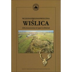Wczesnośredniowieczna Wiślica Nina Glińska, Aneta Bukowska motyleksiazkowe.pl