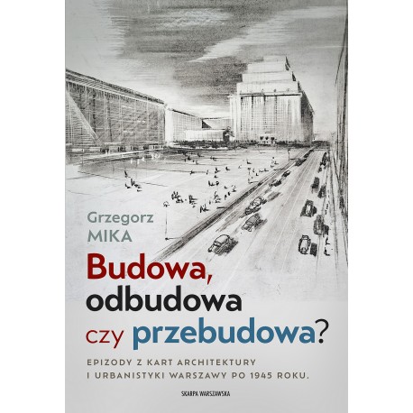 Budowa, odbudowa czy przebudowa? Grzegorz Mika motyleksiazkowe.pl