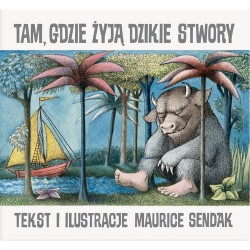 Tam, gdzie żyją dzikie stwory Maurice Sendak motyleksiazkowe.pl