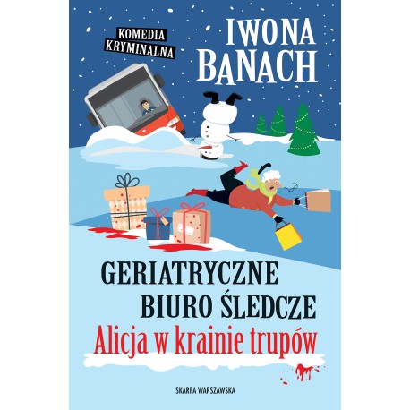Geriatryczne biuro śledcze. Alicja w krainie trupów Iwona Banach motyleksiazkowe.pl