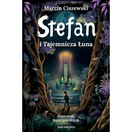 Stefan i Tajemnicza Łuna Marcin Ciszewski motyleksiazkowe.pl