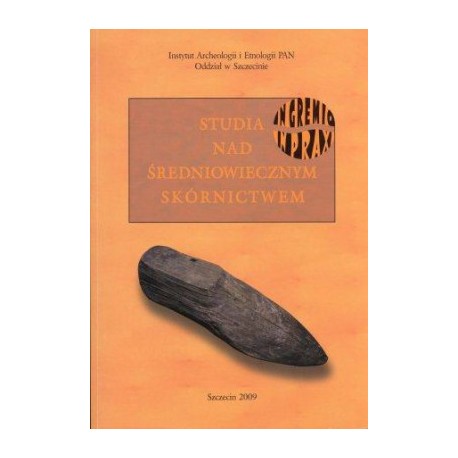 Studia nad średniowiecznym skórnictwem. In gremio – in praxi motyleksiazkowe.pl