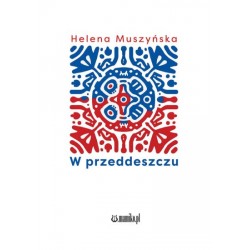 W przeddeszczu Helena Muszyńska motyleksiazkowe.pl