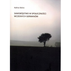 Samobójstwo w społeczności wczesnych Germanów Kalina Skóra motyleksiazkowe.pl