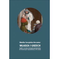 Władza i grzech. Supliki z terenów metropolii gnieźnieńskiej do Penitencjarii Apostolskiej w XV wieku motyleksiazkowe.pl