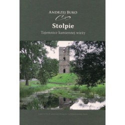 Stołpie. Tajemnice kamiennej wieży Andrzej Buko MOTYLEKSIAZKOWE.PL