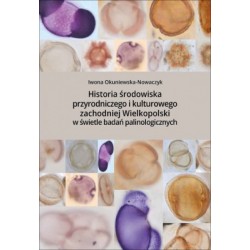 Historia środowiska przyrodniczego i kulturowego zachodniej Wielkopolski w świetle badań palinologicznych motyleksiazkowe.pl