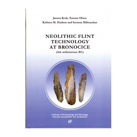 Neolithic Flint Technology at Bronocice (4th millennium BC) motyleksiazkowe.pl