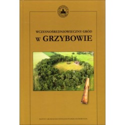 Wczesnośredniowieczny gród w Grzybowie motyleksiazkowe.pl