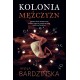 Kolonia mężczyzn Anna Bardzińska motyleksiazkowe.pl