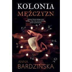 Kolonia mężczyzn Anna Bardzińska motyleksiazkowe.pl