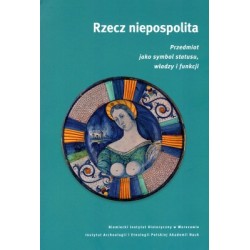 Rzecz niepospolita Przedmiot jako symbol statusu władzy i funkcji motyleksiazkowe.pl