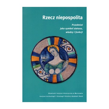 Rzecz niepospolita Przedmiot jako symbol statusu władzy i funkcji motyleksiazkowe.pl