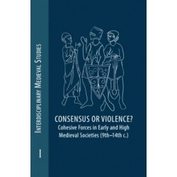 Consensus or Violence? Cohesive forces in early and high medieval societies (9th – 14th c.) motyleksiazkowe.pl