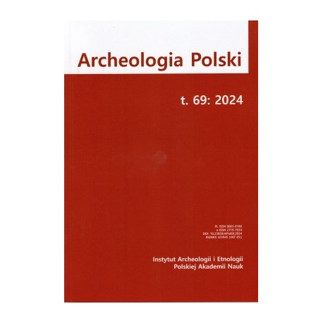 Archeologia Polski t. 69/2024 motyleksiazkowe.pl