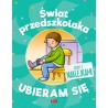 Świat przedszkolaka. Ubieram się