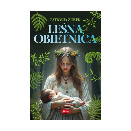 Leśna obietnica Patrycja Żurek motyleksiazkowe.pl