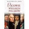 Ojcowie wielkich Polaków