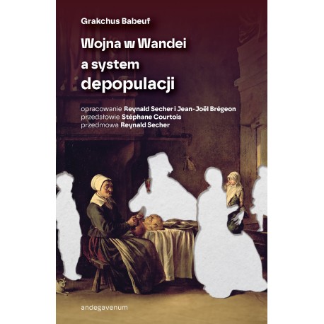 Wojna w Wandei a system depopulacji Grakchus Babeuf motyleksiazkowe.pl